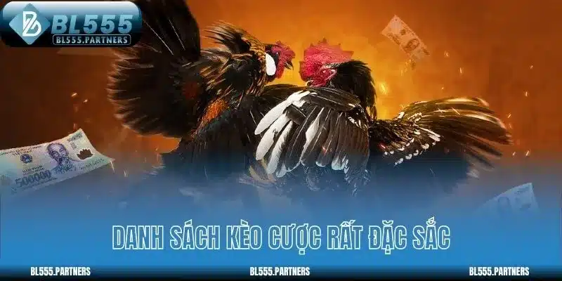 Danh sách kèo cược rất đặc sắc