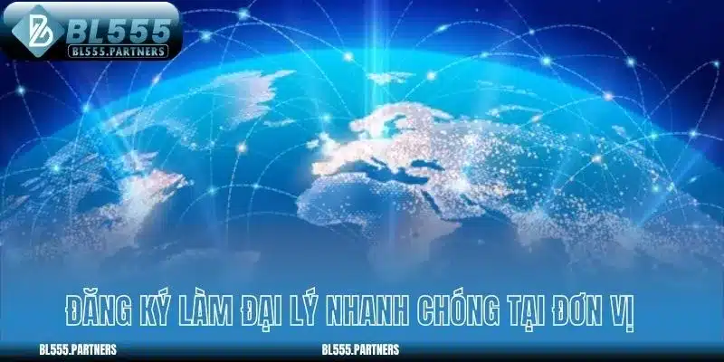 Đăng ký làm đại lý nhanh chóng tại đơn vị