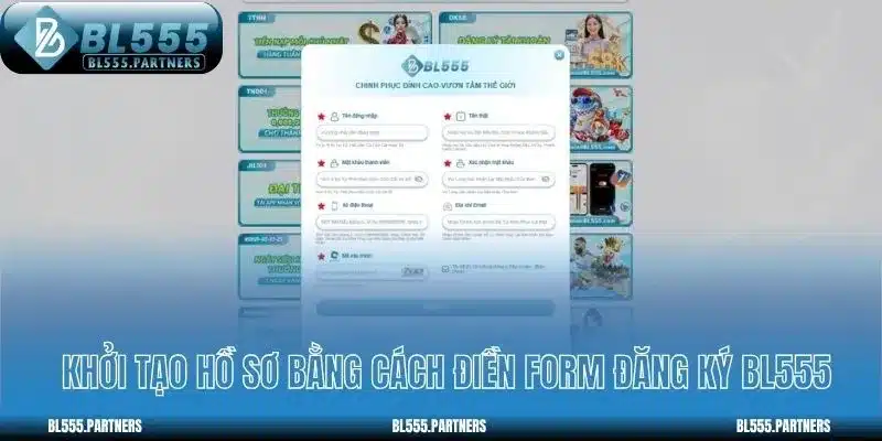 Khởi tạo hồ sơ bằng cách điền form đăng ký BL555
