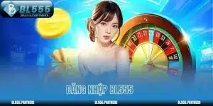 Đăng nhập bl555