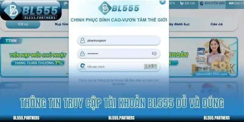 Thông tin truy cập tài khoản BL555 đủ và đúng