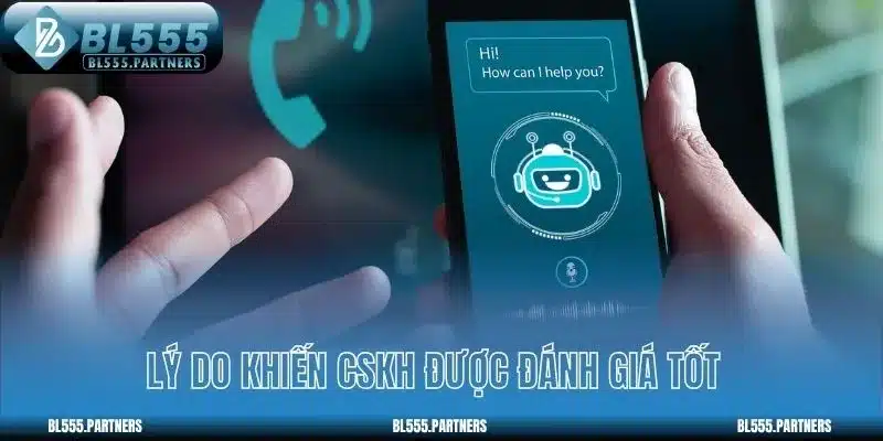 Lý do khiến CSKH được đánh giá tốt