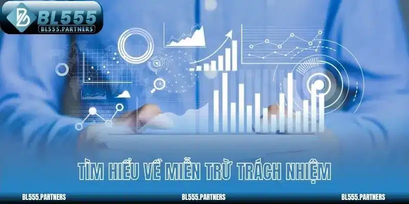 Tìm hiểu về miễn trừ trách nhiệm