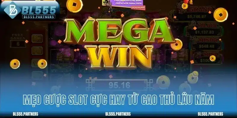 Mẹo cược Slot cực hay từ cao thủ lâu năm